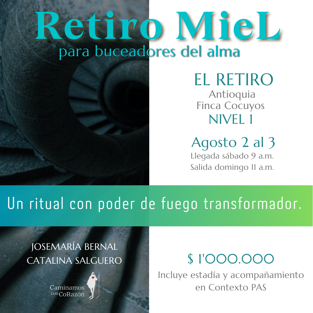 Retiro MieL - para buceadores del alma (Antioquia) - Agosto 2 al 3
