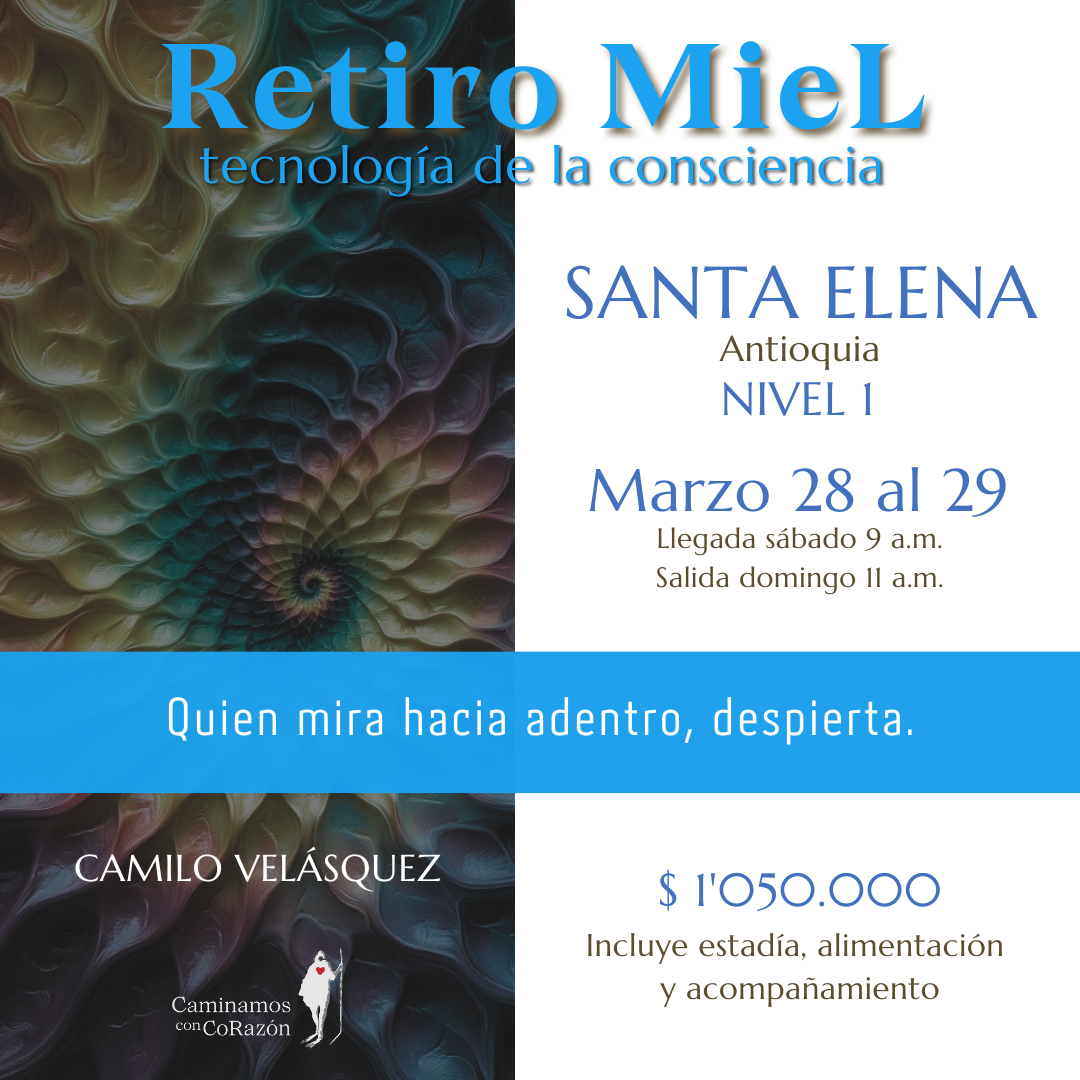 Retiro MieL para buceadores del Alma (Antioquia) - Marzo 28 al 29