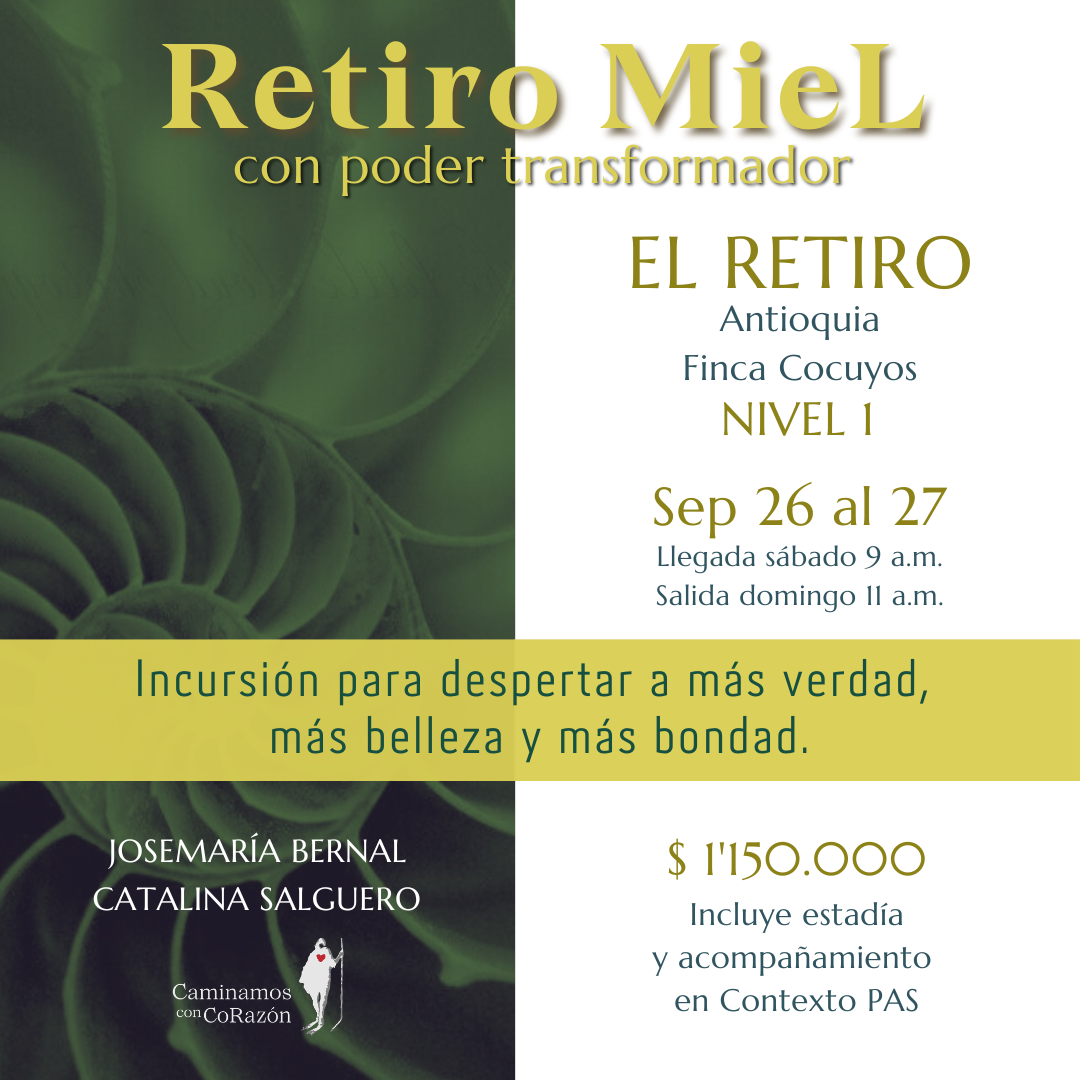 Retiro MieL para buceadores del Alma (Antioquia) - Septiembre 26 al 27